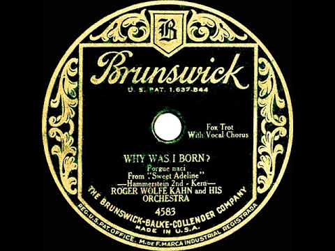 1929 Roger Wolfe Kahn - Why Was I Born? (Scrappy Lambert, vocal)