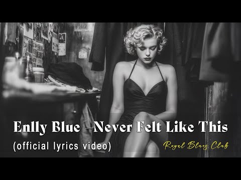 Enlly Blue - Never Felt Like This | Soul Blue Icon (1950 Style) Lyric Video
