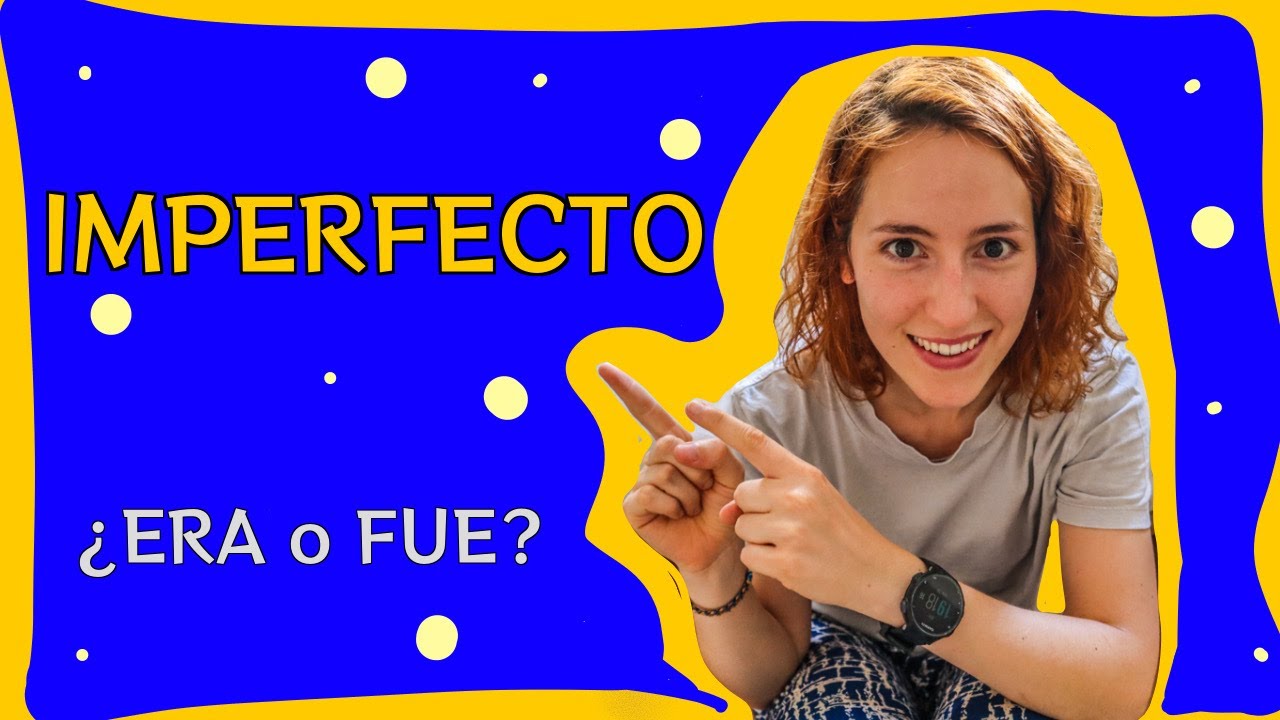 IMPERFECTO | INDEFINIDO | PERFECTO - los PASADOS en ESPAÑOL