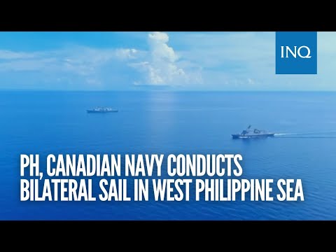 PH, Canadian navy conducts bilateral sail in West Philippine Sea