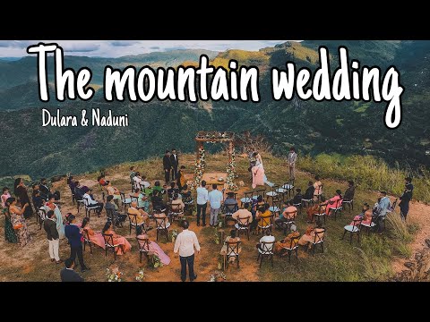 Our special day | The Mountain wedding | Mediscenes with Dulara and Naduni