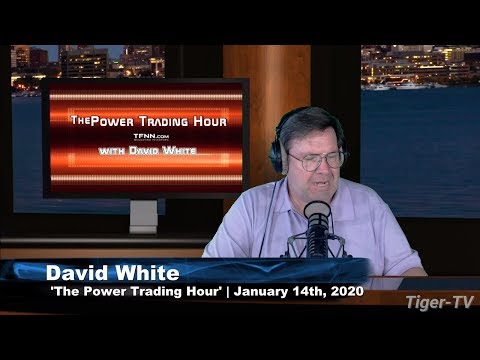 January 14th, The Power Trading Hour on TFNN - 2020