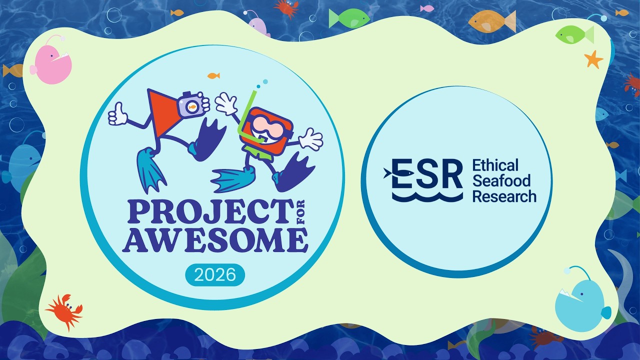 Project for Awesome 2026: Vote for Ethical Seafood Research!