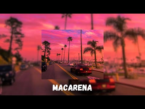 MACARENA (SLOWED+REVERB) Los Del Rio