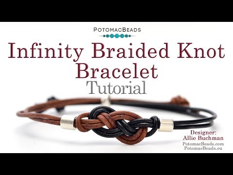 How to make an Infinity Braided Knot Bracelet - DIY Jewelry Making Tutorial by PotomacBeads
