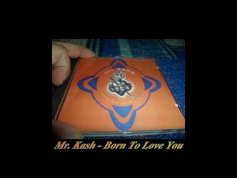 Mr. Kash - Born To Love You (Mixture Eurodub)