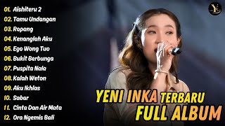 Download lagu YENI INKA FULL ALBUM TERBARU || AISHITERU 2, TAMU UNDANGAN, EGO WONG TUO DANGDUT KOPLO FULL ALBUM mp3