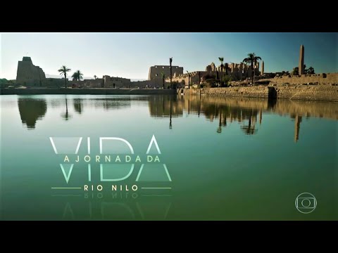 Egito - Rio Nilo - Jornada da Vida