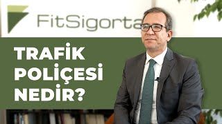 Trafik Poliçesi Nedir?