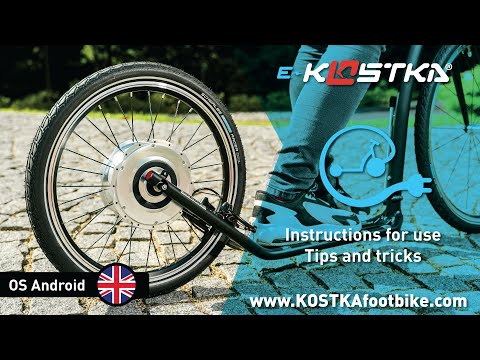 The manual and tips for KOSTKA e-footbikes (e-KOSTKA) - OS Android