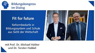Fit for future – Reformbedarfe in Bildungssystem und Schule aus Sicht der Wirtsc
