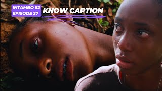 Download lagu INTAMBO S2// KNOW CAPTION// AMABHUBESII// EPISODE 27. mp3