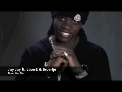 Jay Jay ft. Ebon-E & Broertje - Down Met Ons
