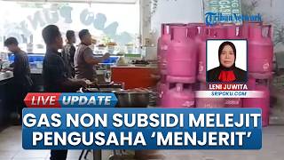 Harga Gas LPG Non Subsidi Meroket, Pengusaha Rumah Makan Bingung, Cari Alternatif Bahan Bakar