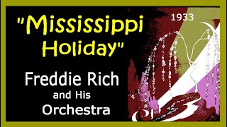 "Mississippi Holiday"  Freddie Rich and His Orchestra 1933