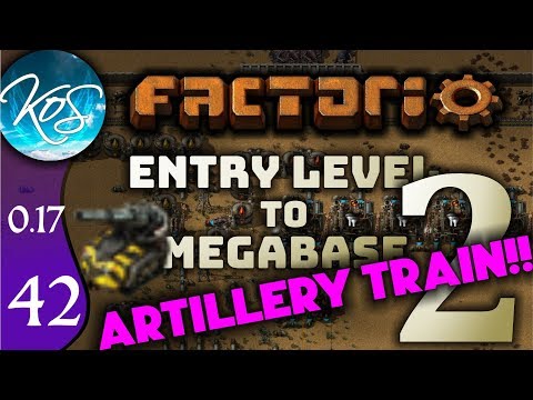Factorio 0.17 Ep 42: ARTILLERY DEATH TRAIN - Entry Level to Megabase 2 - Tutorial Lets Play Gameplay