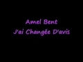 amel bent - j'ai changée d'avis.wmv