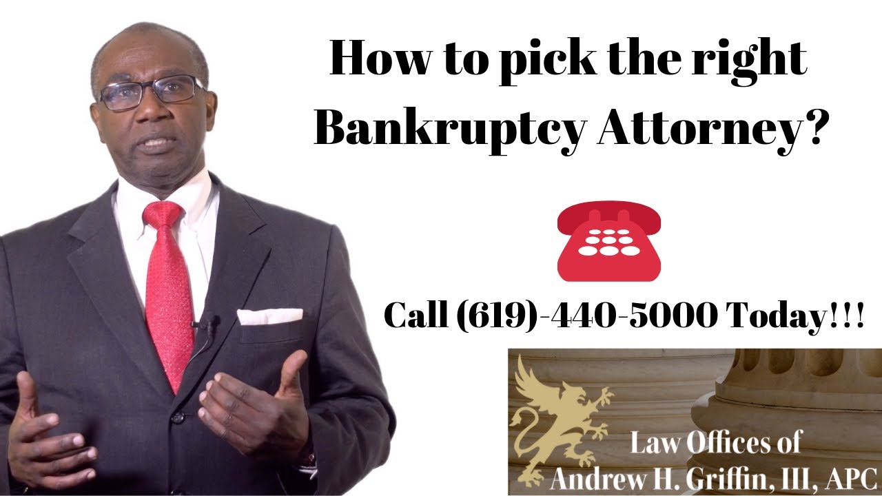 How to pick the right Bankruptcy Attorney, San Diego Bankruptcy Attorney