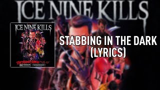 Ice Nine Kills - Stabbing in The Dark (Acoustic) (Lyrics)