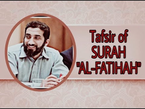 AL-Fatihah part 8 by Ustadh Nouman Ali Khan