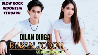 Download lagu BUKAN JODOH - DILAN DIRGA - LAGU SEDIH MENYENTUH HATI - LAGU SLOW ROCK MELAYU INDONESIA TERBARU mp3 Download lagu BUKAN JODOH - DILAN DIRGA - LAGU SEDIH MENYENTUH HATI - LAGU SLOW ROCK MELAYU INDONESIA TERBARU mp3