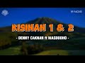 KISINAN 1 & 2 - DENNY CAKNAN FT  MASDDDHO (LIRIK LAGU)