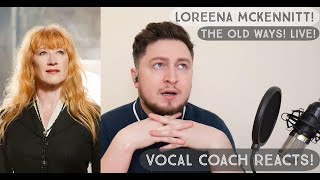 Vocal Coach Reacts! Loreena McKennitt! The Old Ways! Live!