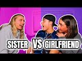 WHO KNOWS ME BETTER??? (Sister VS Girlfriend)