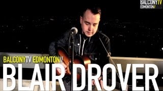 BLAIR DROVER - HOME (BalconyTV)