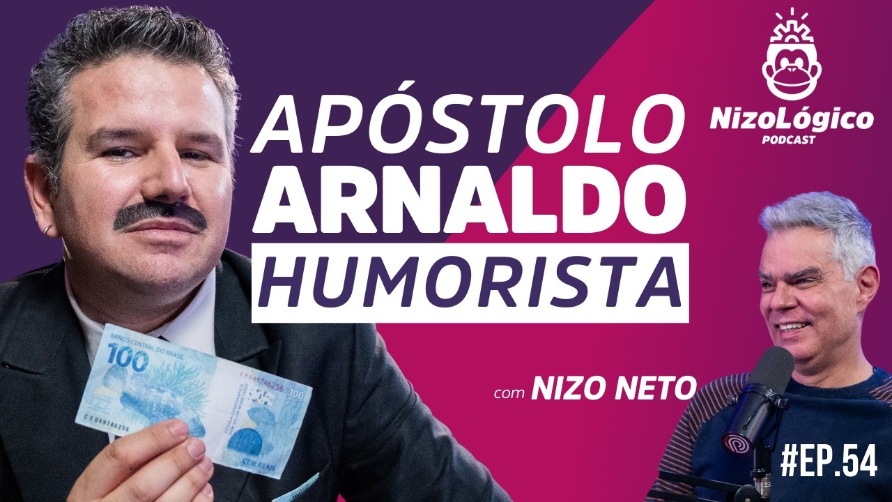 APÓSTOLO ARNALDO (HUMORISTA) - NIZOLÓGICO #54