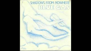 Blue Gas - Shadows From Nowhere
