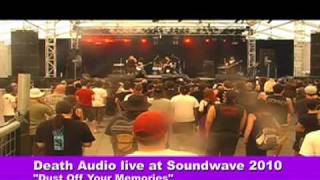 Death Audio - Dust Off Your Memories [Soundwave Festival 2010]