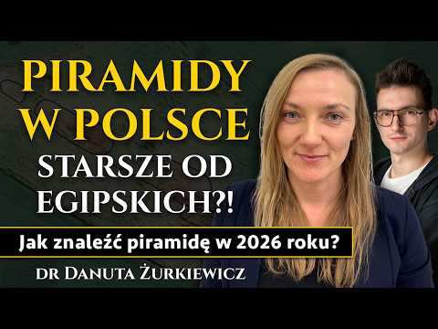 Piramidy w Polsce starsze od egipskich, sprzed 5500 lat? Budowle megalityczne - dr Danuta Żurkiewicz