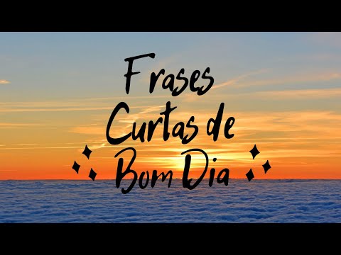 🌅Frases Curtas de Bom Dia}