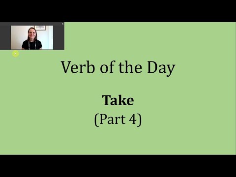 Verb of the Day - Take (Part 4)
