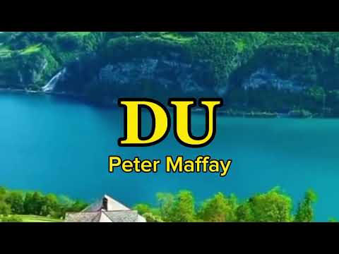 DU by Peter Maffay (lyric & terjemah)