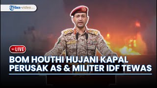 Kapal Perusak AS Dihujani Rudal Houthi Yaman di Laut Merah, Serangan Baru Sukses Bunuh Tentara IDF