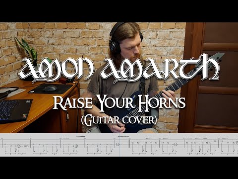Amon Amarth - Raise Your Horns Guitar Cover with On Screen Tabs