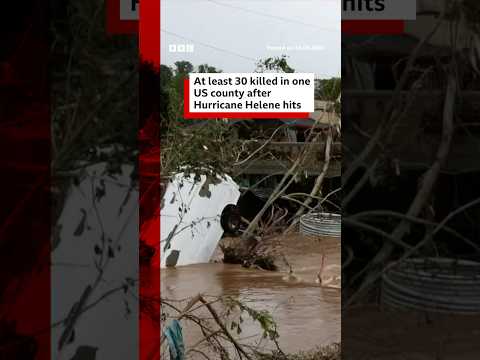 Watch the video | At least 30 killed in one US county after Hurricane Helene hits. #HurricaneHelene #BBCNews