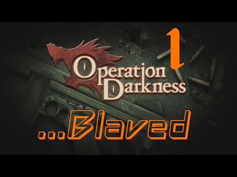 Let's Play Operation Darkness - E1 - Welcome (Back) To The Wolf Pack