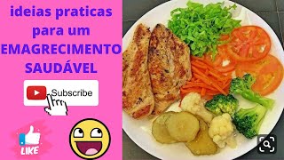 ideias praticas para um EMAGRECIMENTO SAUDÁVEL