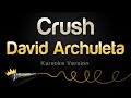 David Archuleta Crush Karaoke Version