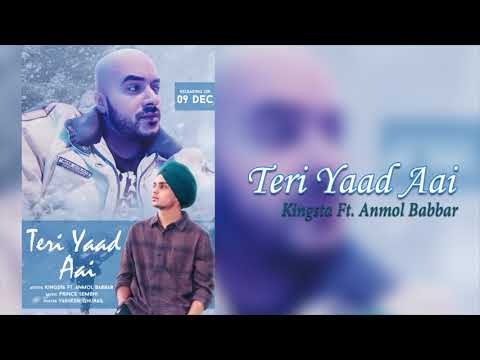 Kingsta - Teri Yaad Aai ft. Anmol Babbar (Audio)