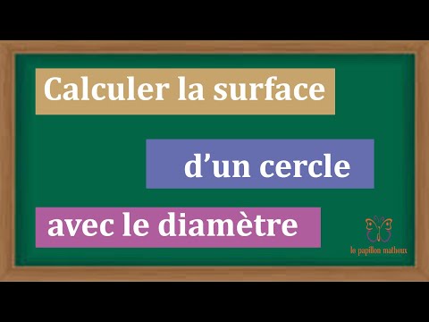 Comment calculer la surface d un cercle avec le diamètre