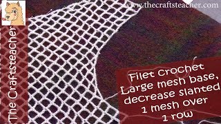 Filet crochet with a large mesh: decrease 1 mesh slanted over 1 row at start and end of a row