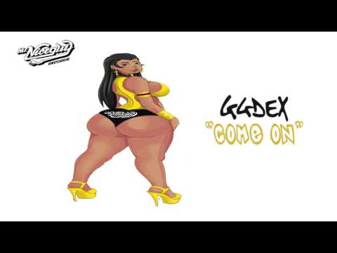 GgDeX - 'Come On' (Mr. Nice Guy Records)