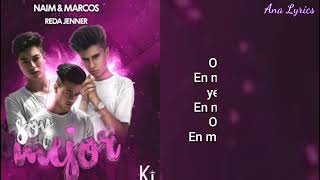 Soy Mejor- Naim Darrechi y Marcos ft. Reda Jenner (letra/Lyrics)