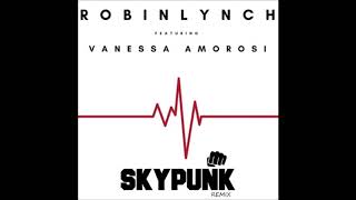 Crazy - Robin Lynch ft Vanessa Amorosi (SkyPunk Remix)