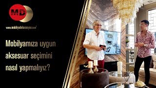 Mobilya'mız için doğru aksesuar seçimi nasıl olmalı