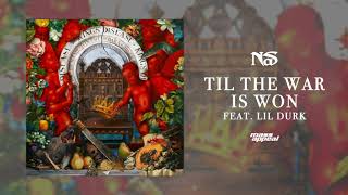 Nas &quot;Til The War Is Won&quot; feat. Lil Durk (Official Audio)